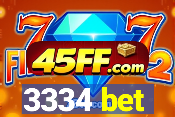3334 bet